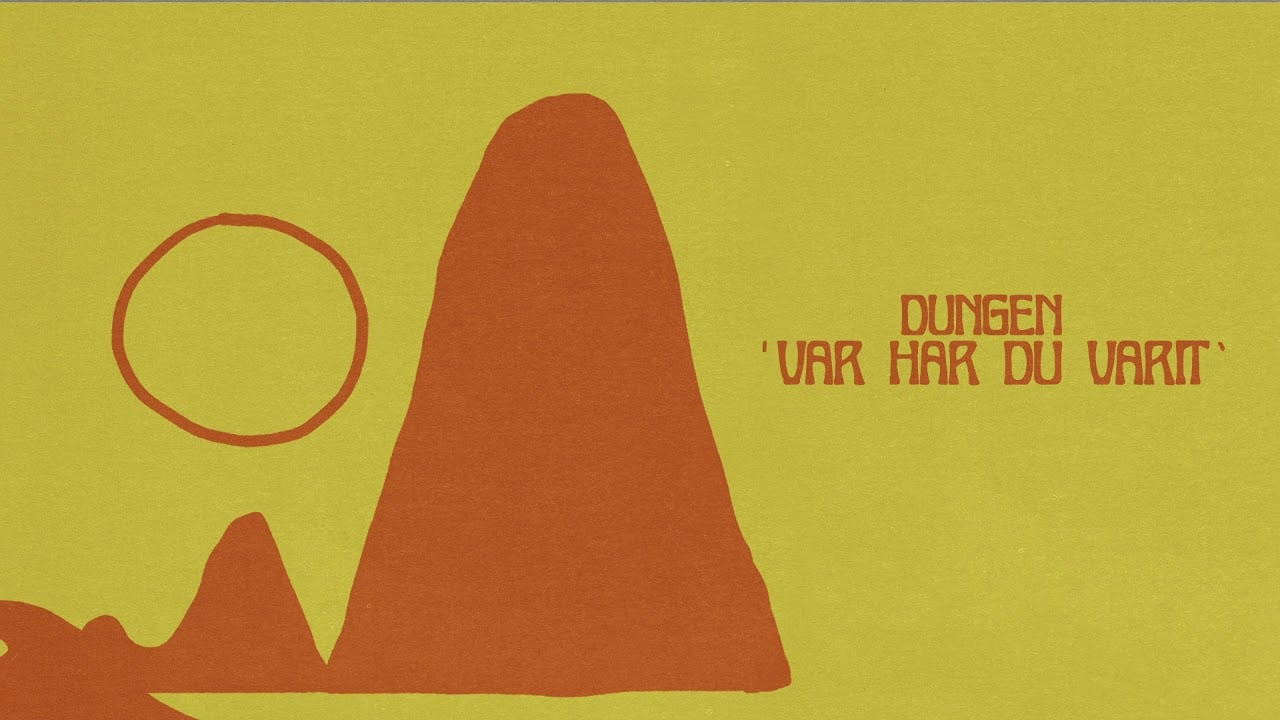 Dungen - Var Har Du Varit (Official Audio)
