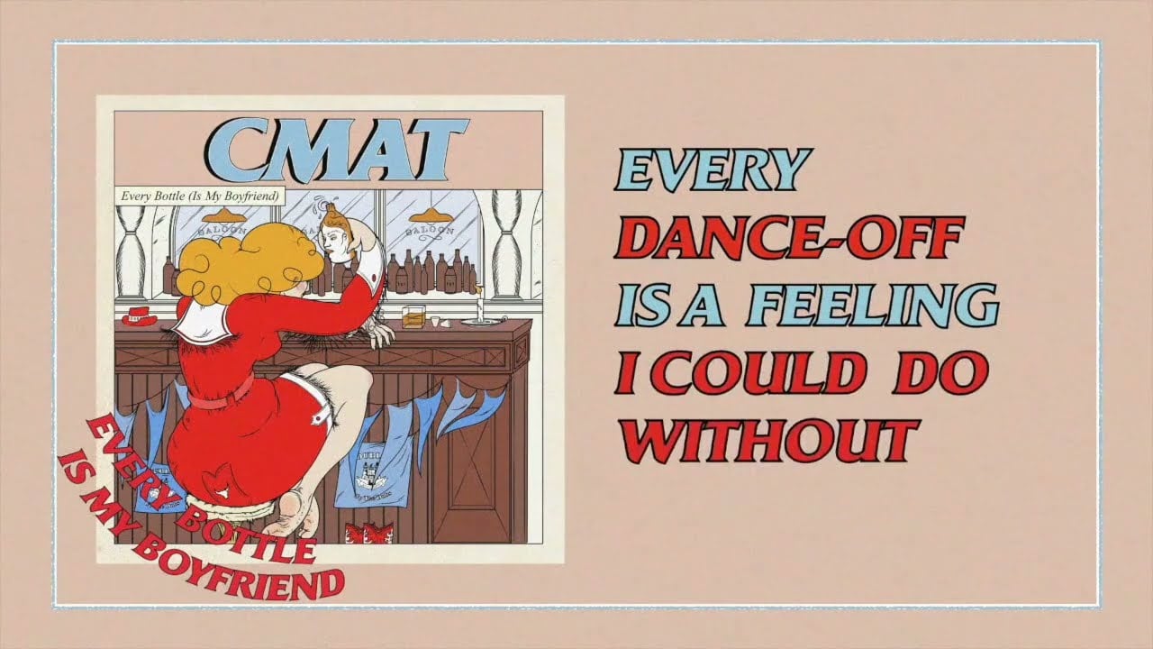 CMAT - Every Bottle (Is My Boyfriend) (Official Lyric Video)