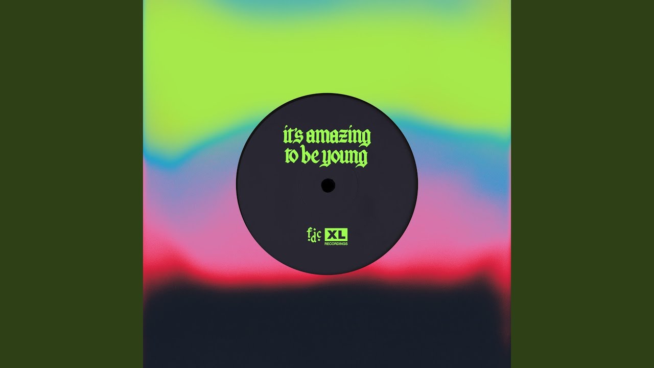 It's Amazing To Be Young