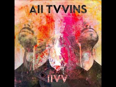 All Tvvins - End Of The Day