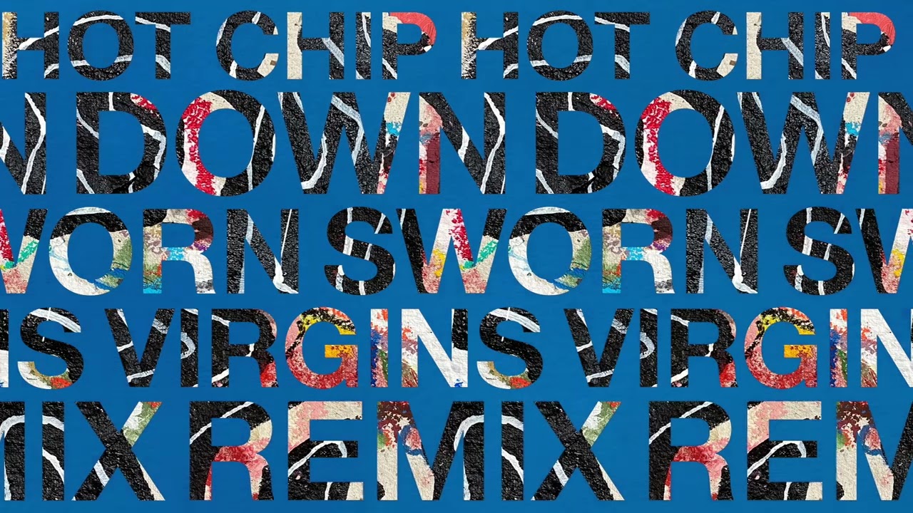 Hot Chip - Down (Sworn Virgins Remix) (Official Audio)