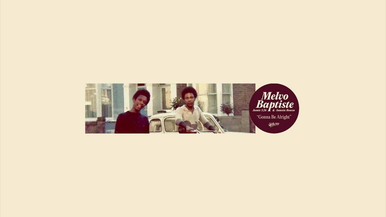 Melvo Baptiste featuring Jamie 3:26 & Annette Bowen - Gonna Be Alright (Extended Mix)
