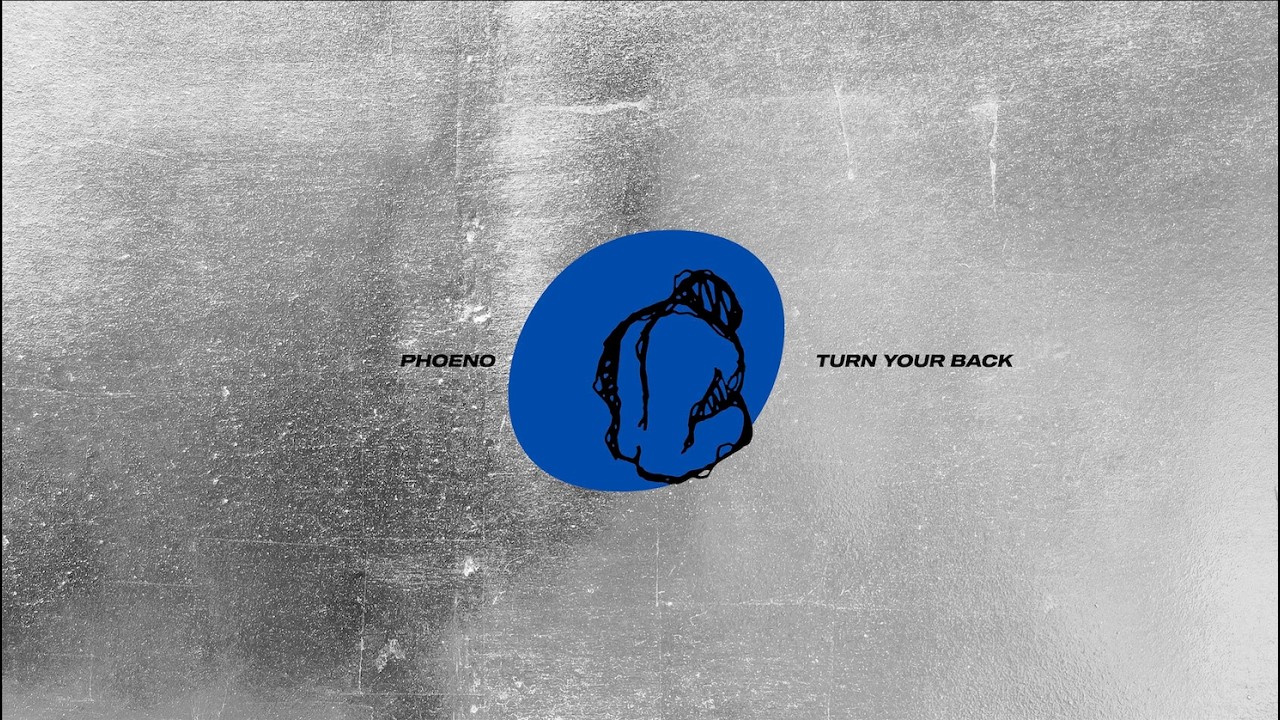 PHOENO - Turn Your Back