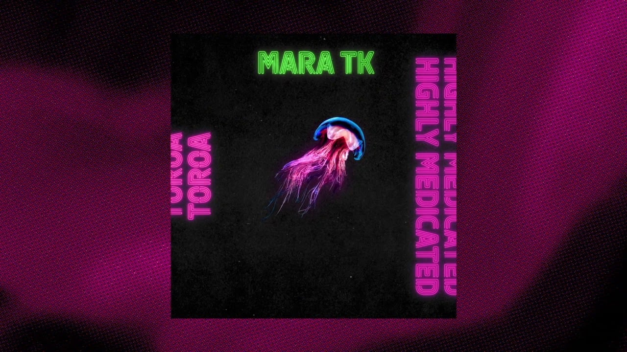Mara TK - Highly Medicated