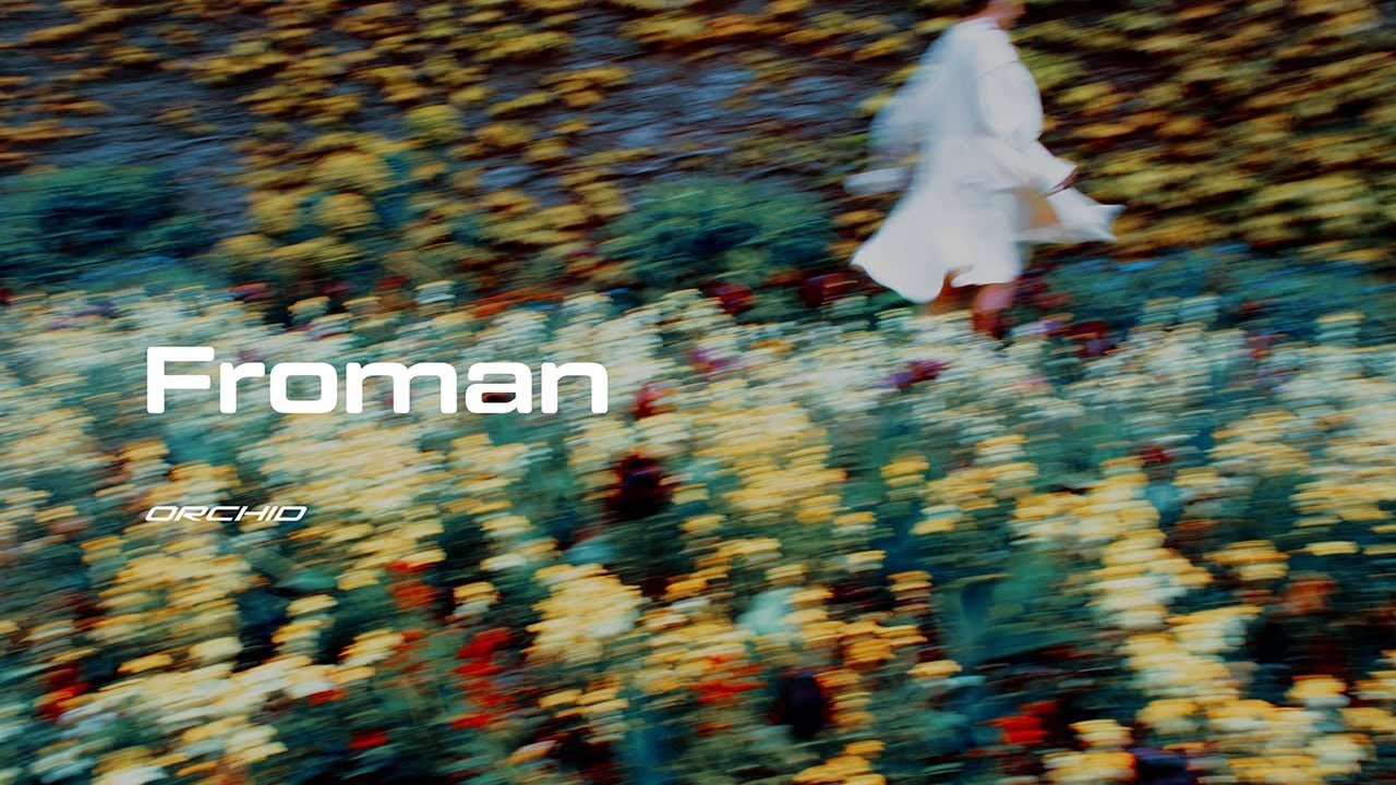 Froman // Orchid