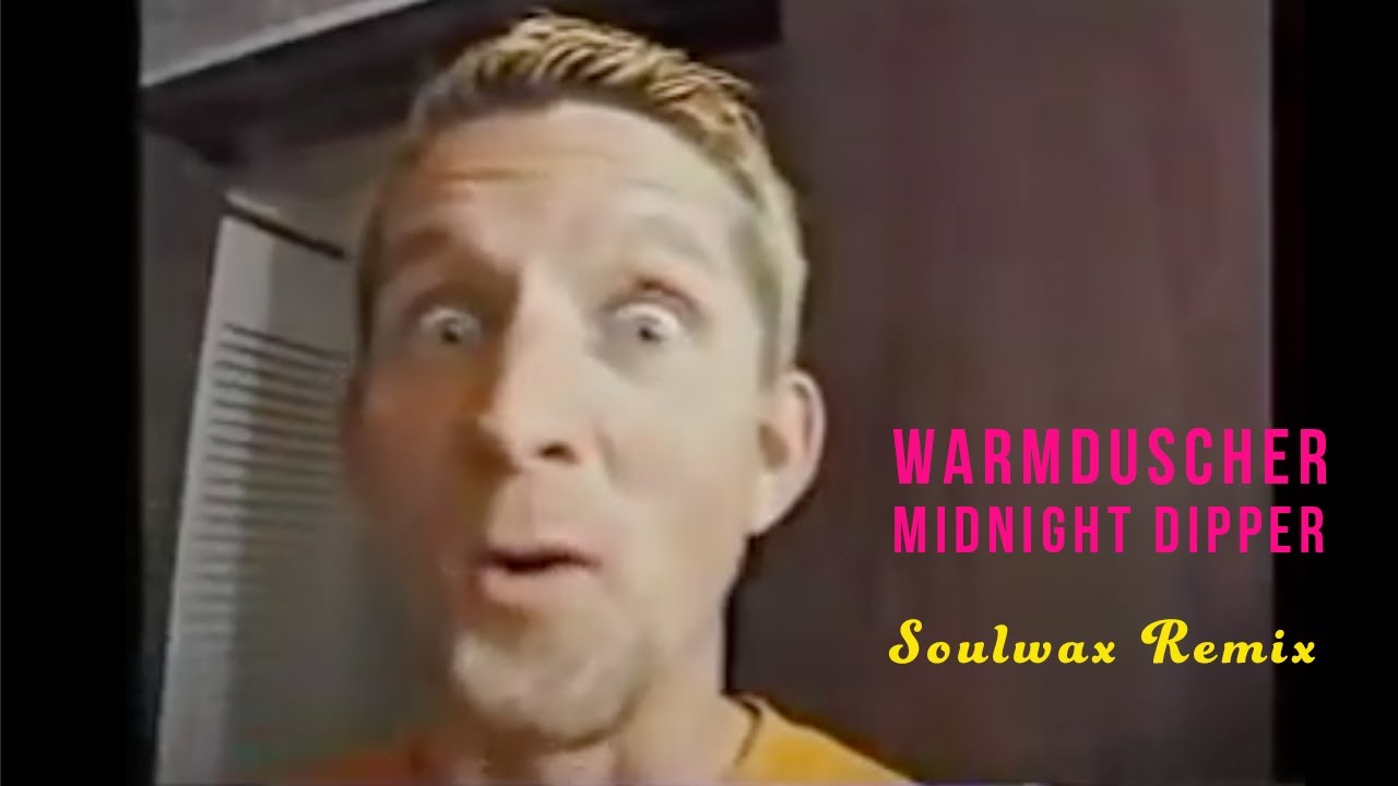 Warmduscher - Midnight Dipper (Soulwax Remix)