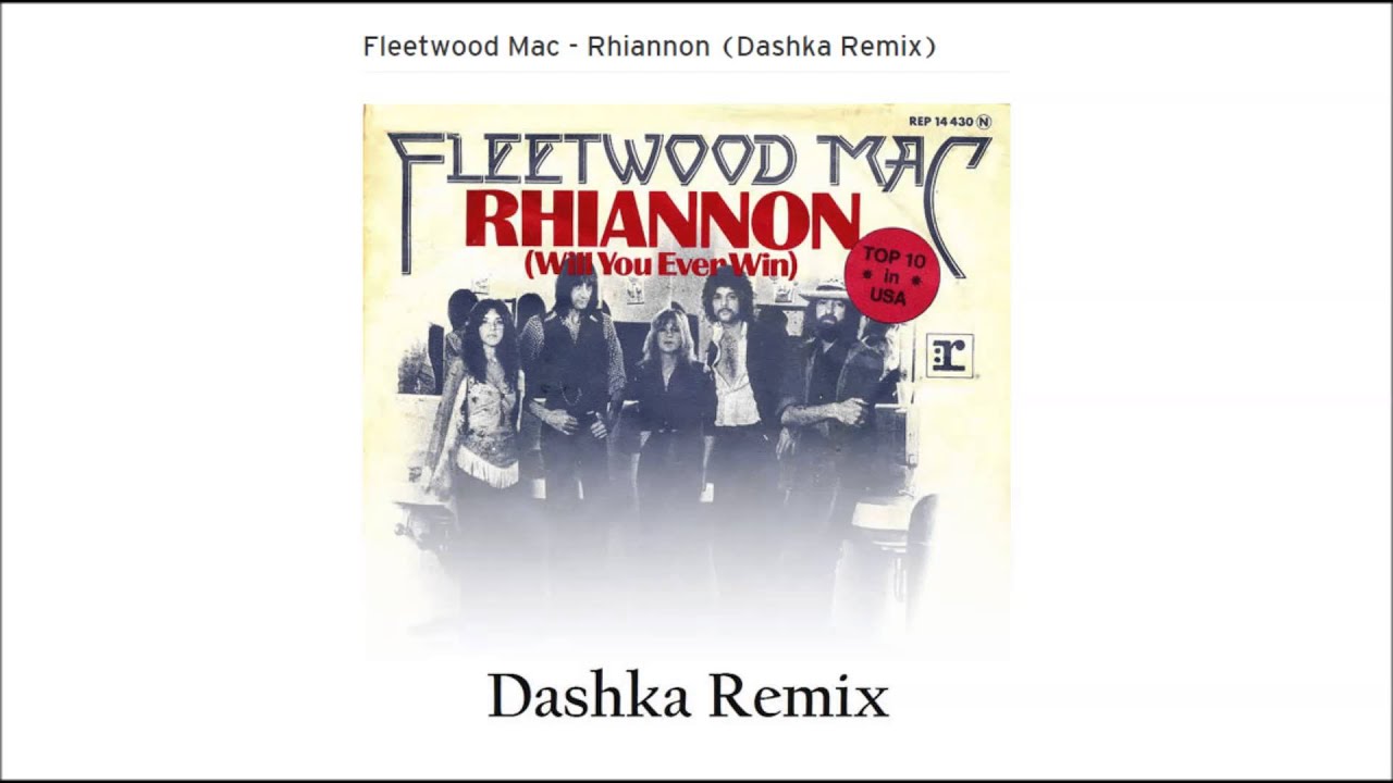 Fleetwood Mac - Rhiannon (Dashka Remix)