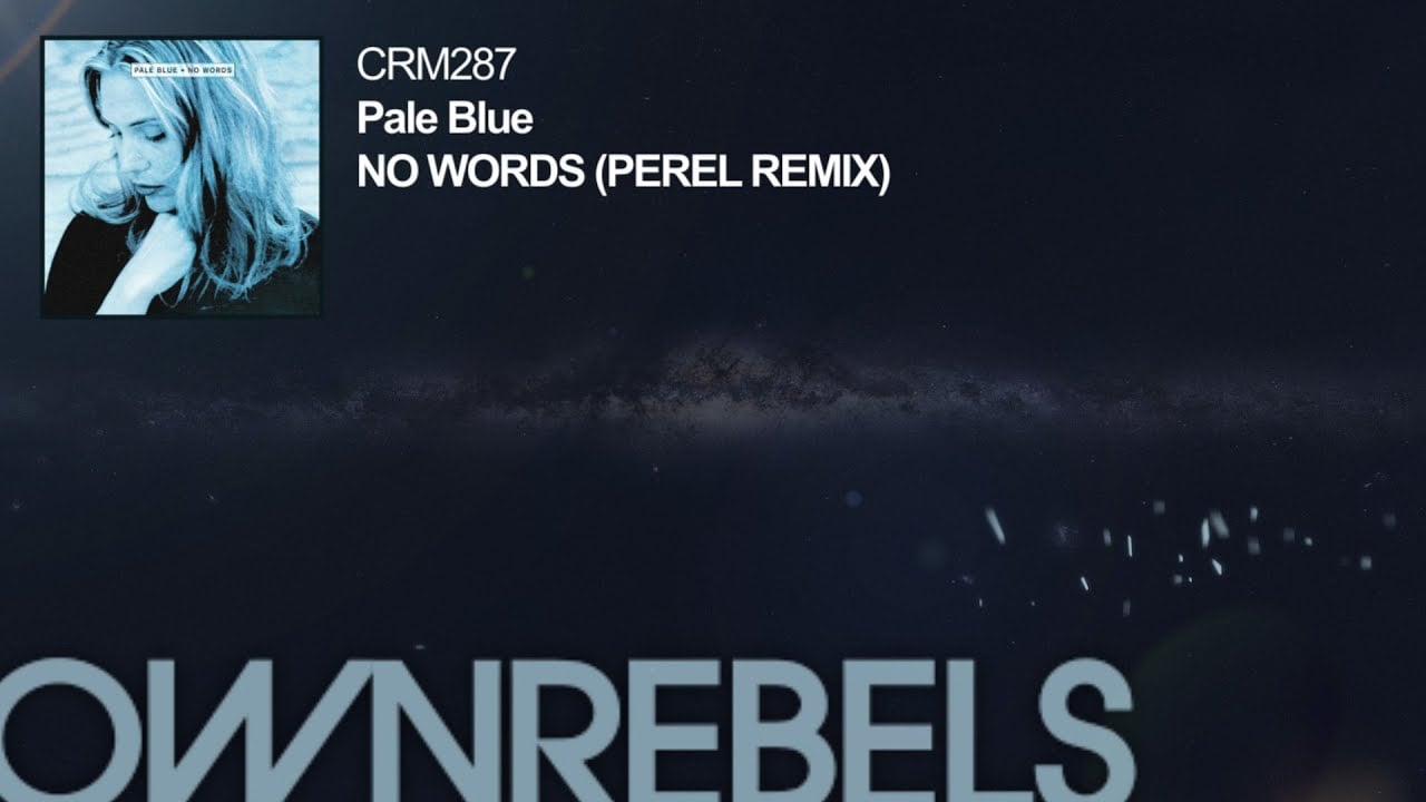Pale Blue - No Words (Perel Remix)