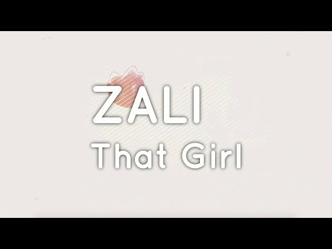 ZALI - That Girl (Lyric Video)