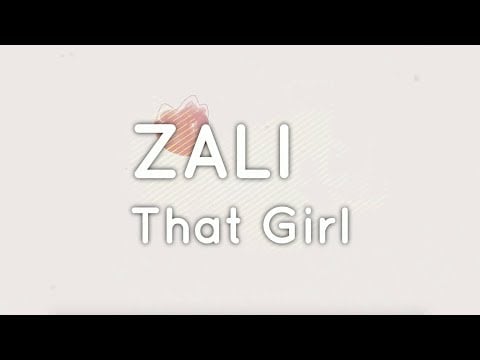 ZALI - That Girl (Lyric Video)