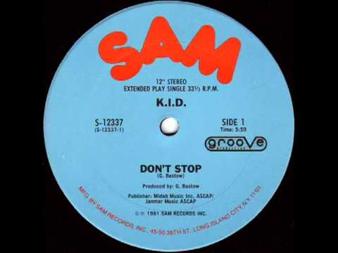 K.I.D. - DON'T STOP ( 1981 DISCO )