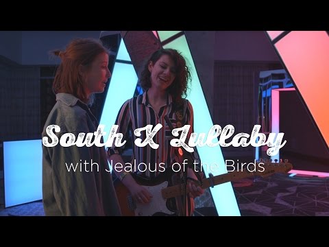 South X Lullaby: Jealous of the Birds
