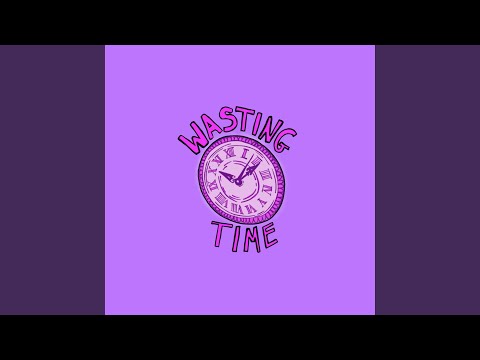 Wasting Time