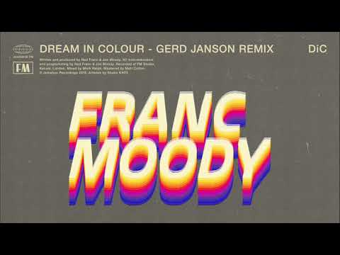 Franc Moody - Dream In Colour (Gerd Janson Remix)