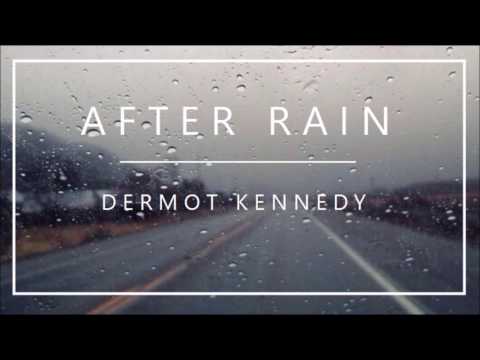 Dermot Kennedy - After Rain