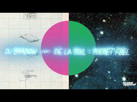 DJ Shadow - Rocket Fuel (feat. De La Soul) [HQ Audio]