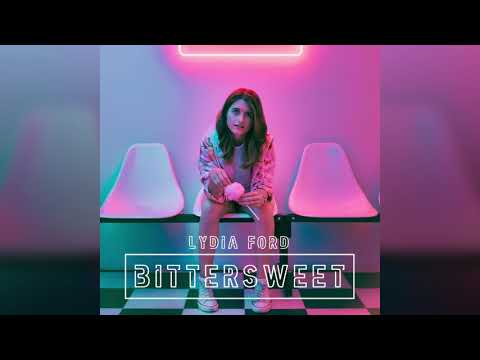 Lydia Ford - Bittersweet (Audio)