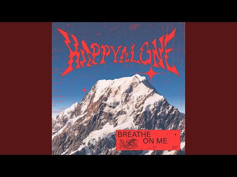Breathe On Me