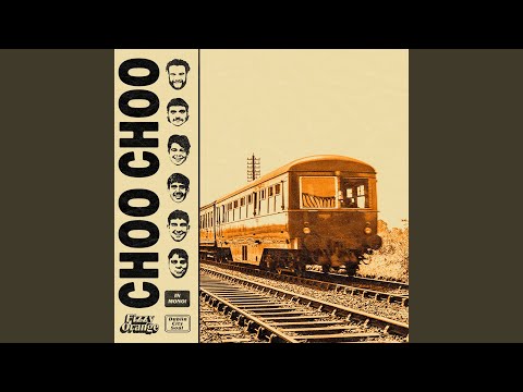 CHOO CHOO