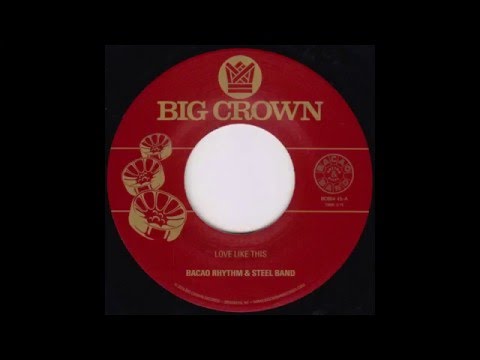 Bacao Rhythm & Steel Band - Love Like This (45 Edit) - BC004-45 - Side A