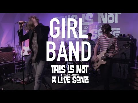 This Is Not A Live Song Ferarock Sessions - GIRL BAND