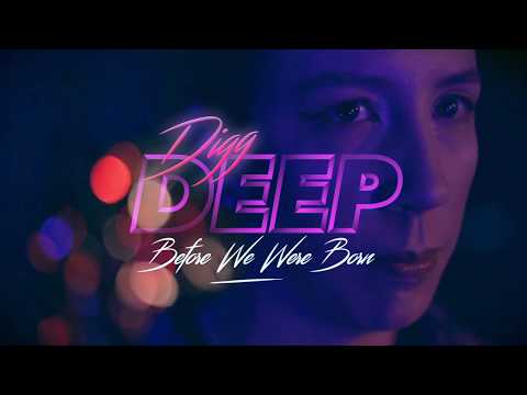 Digg Deep - Before We Were Born [Official Video]