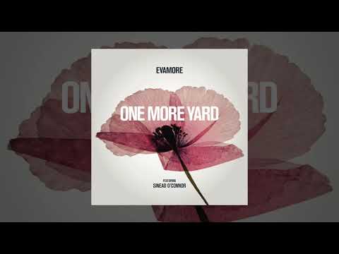 Evamore | One More Yard (ft.  Sinead O'Connor)