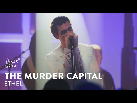 Ethel | The Murder Capital Live at Other Voices: Home