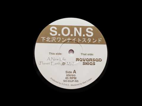 S.O.N.S - A New Life (Planet Earth Mix)