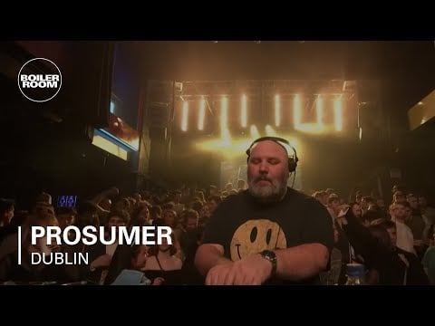 Prosumer | Boiler Room x AVA: Dublin
