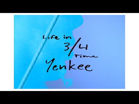Yenkee - Life in 3/4 Time (Music Video)