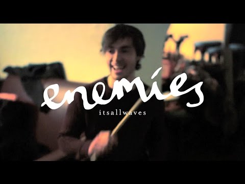 "itsallwaves" by Enemies (official video)