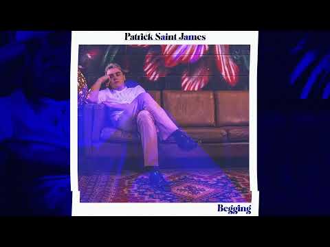Patrick Saint James - Begging (Visualiser)