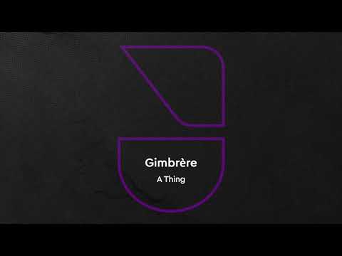 Gimbrère - A Thing (Jordan Remix)