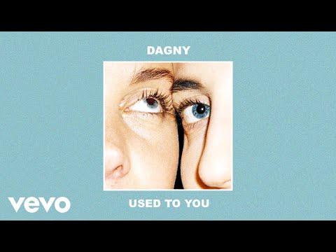 Dagny - Used To You (Audio)