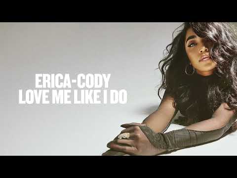 Erica-Cody - Love Me Like I Do (Official Audio)
