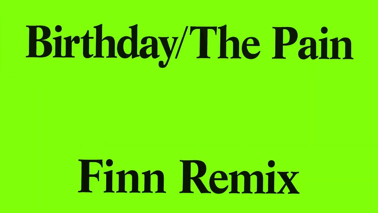 For Those I Love - Birthday / The Pain (Finn Remix)