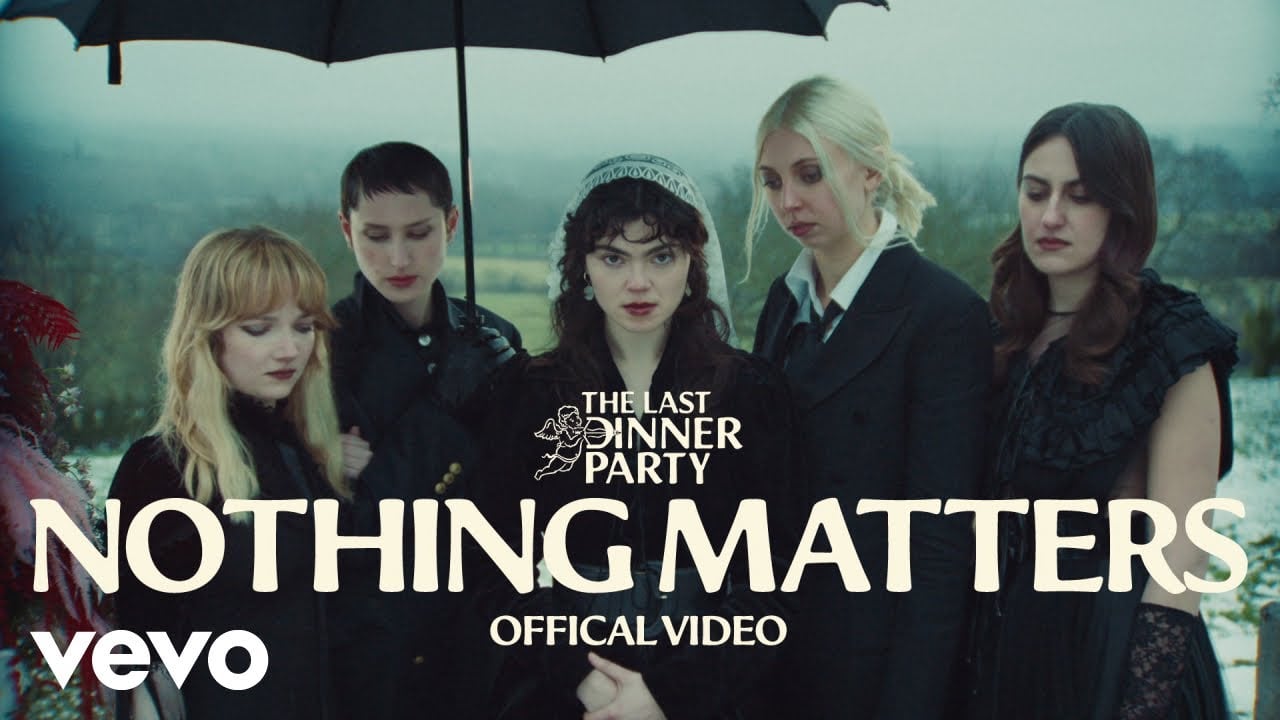 The Last Dinner Party - Nothing Matters