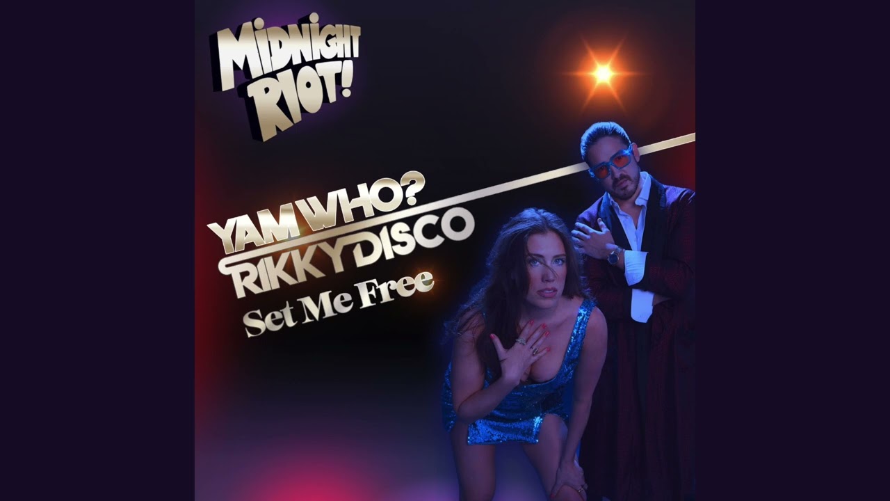 Yam Who? & Rikky Disco - SET ME FREE