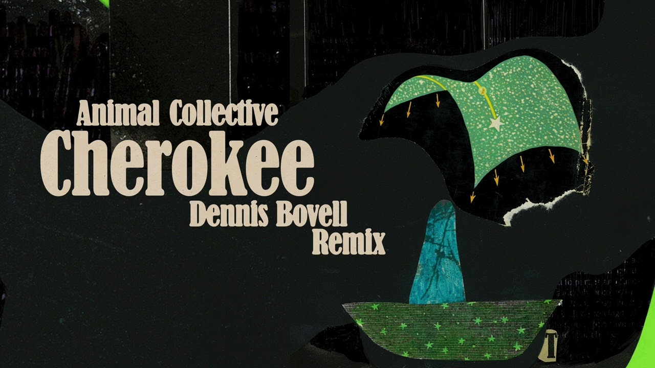 Animal Collective - Cherokee (Dennis Bovell Remix) (Official Audio)
