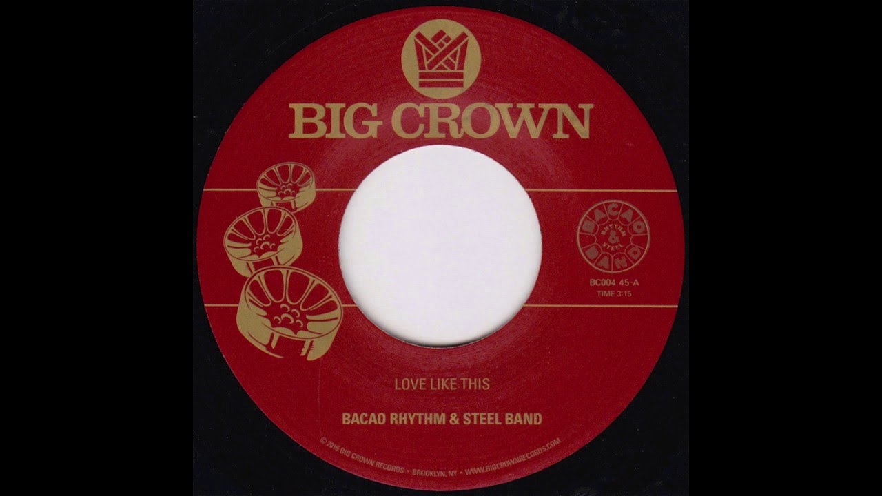 Bacao Rhythm & Steel Band - Love Like This (45 Edit) - BC004-45 - Side A