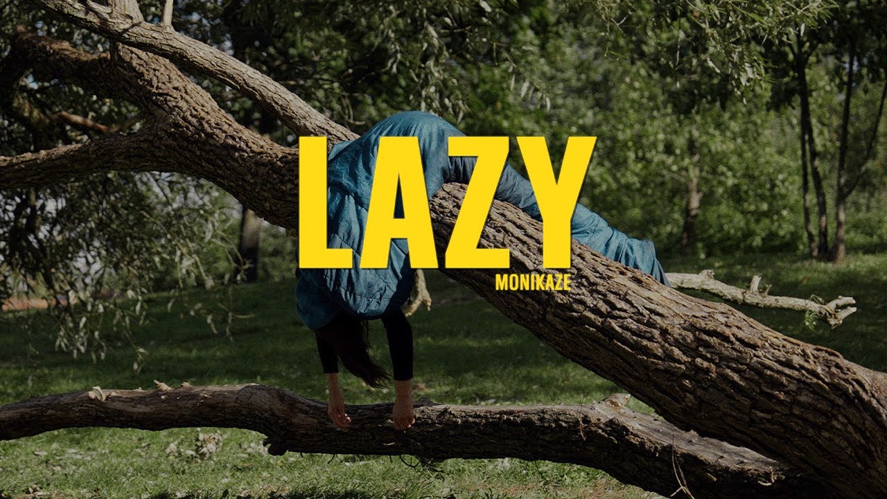 Monikaze - Lazy (Official Video)