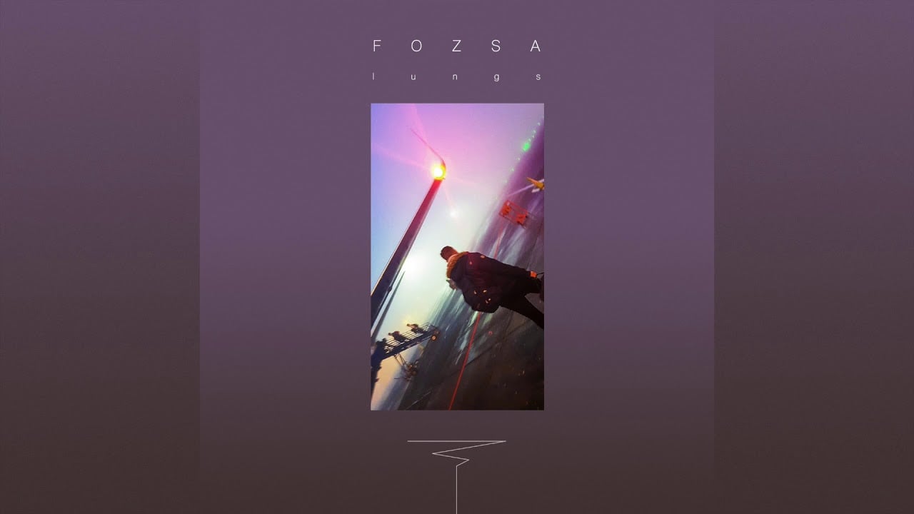 FOZSA - Lungs (Official Audio)