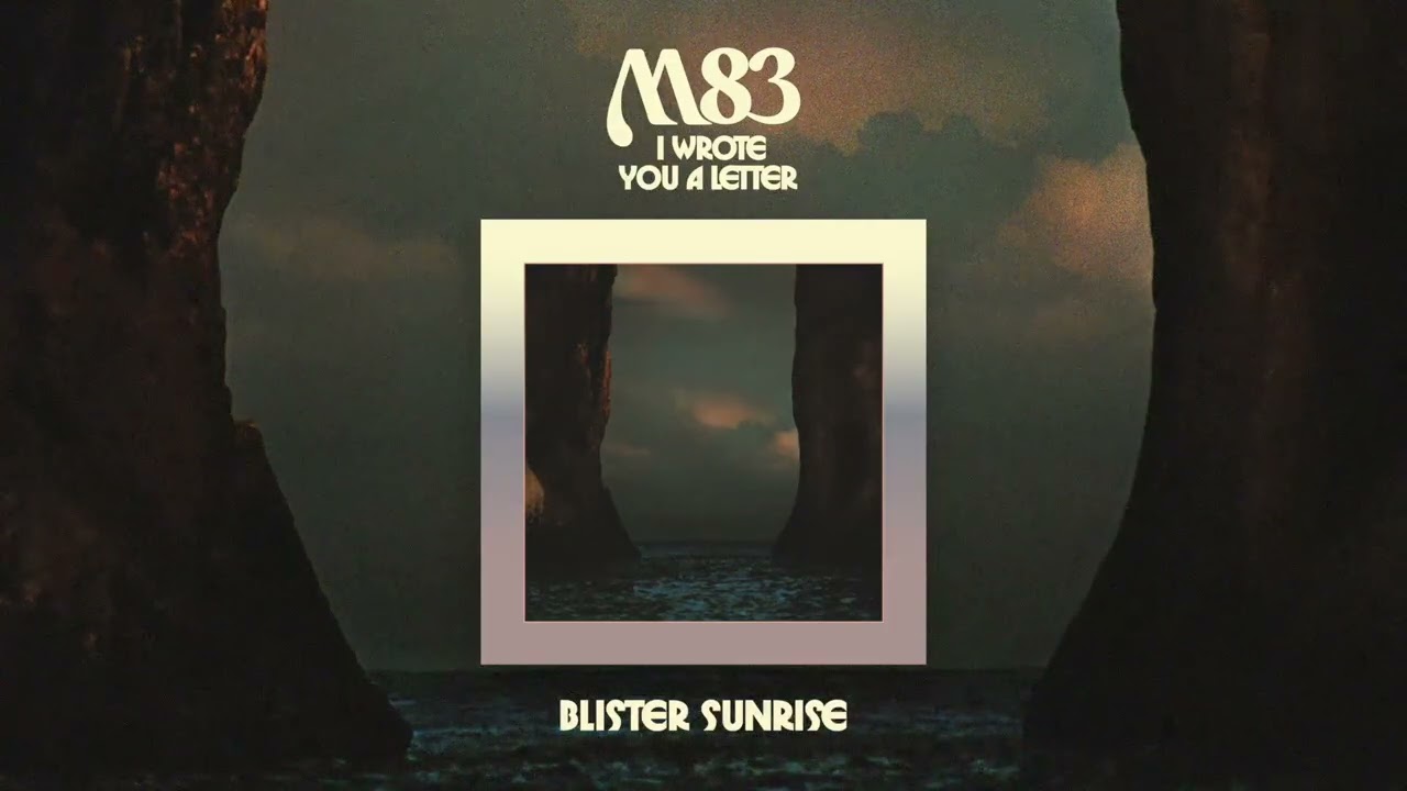 M83 - 'Blister Sunrise' (Official Audio)
