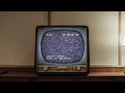 Vacant Idols - Dead In The Eyes