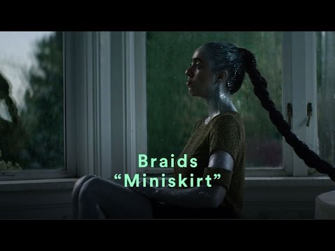 Braids - "Miniskirt" (Official Music Video)
