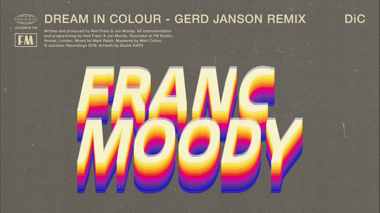 Franc Moody - Dream In Colour (Gerd Janson Remix)