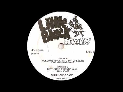 Pumphouse Gang - Welcome Back Into My Life
