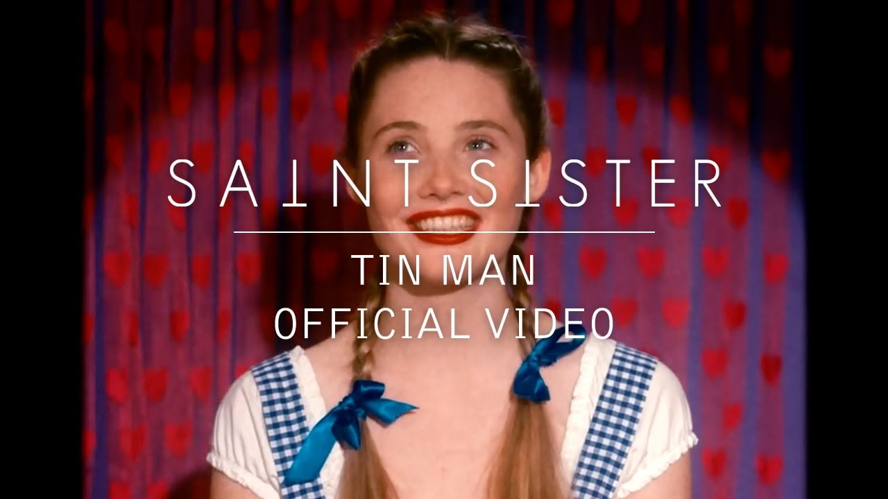 Saint Sister - Tin Man [Official Video]