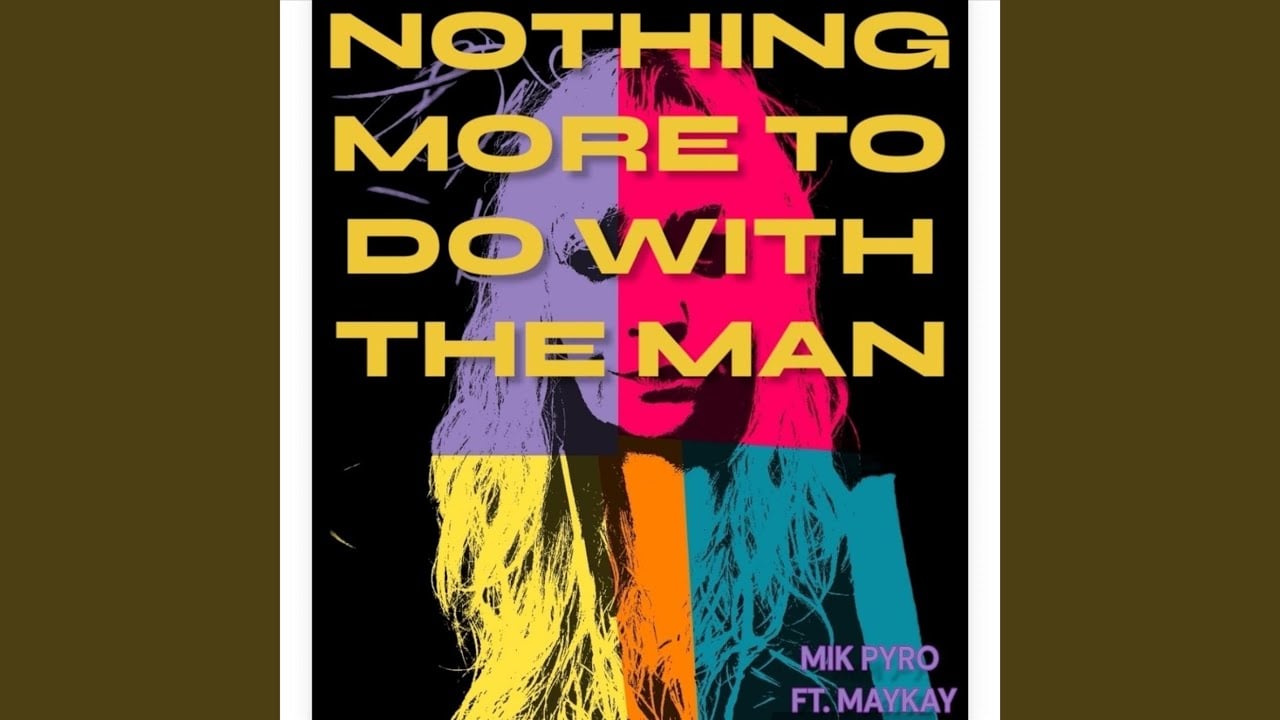 Nothing More to Do with the Man (Radio Edit) (feat. Maykay)